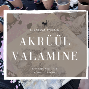 akrÜÜlvalamise töötuba Black Cat Stuudios Pärnus